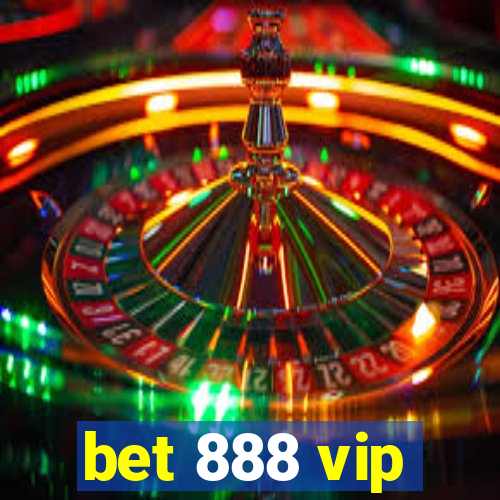 bet 888 vip